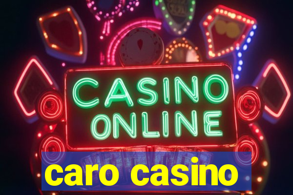 caro casino