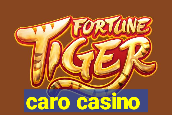 caro casino