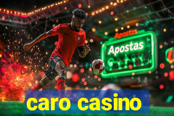 caro casino