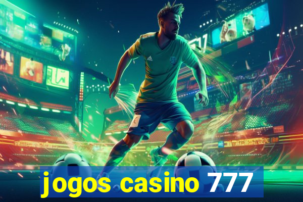 jogos casino 777