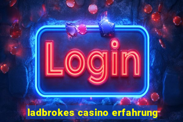 ladbrokes casino erfahrung