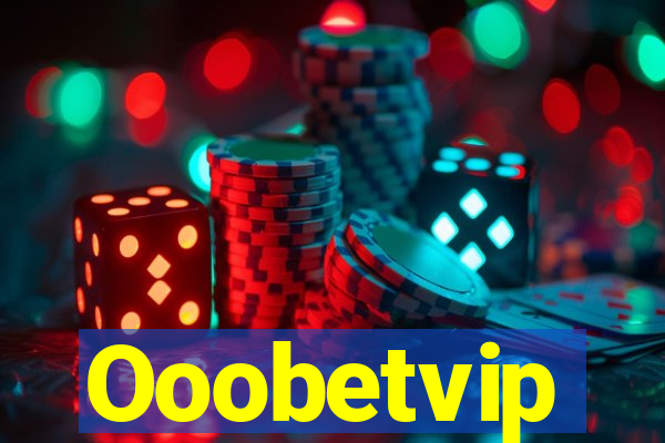 Ooobetvip