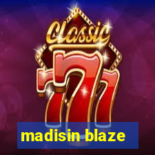 madisin blaze