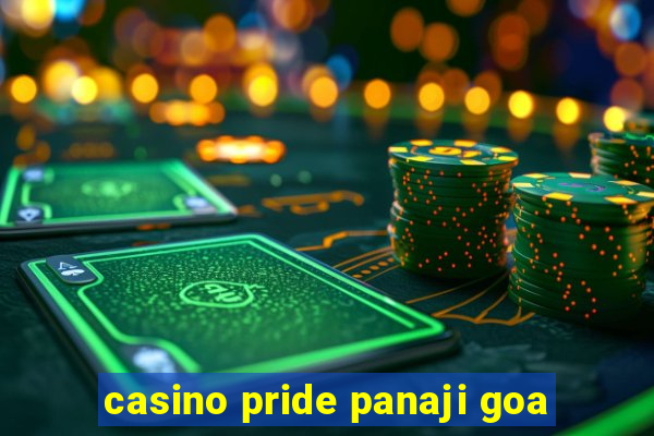 casino pride panaji goa