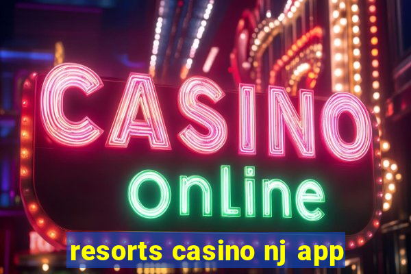 resorts casino nj app