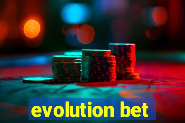 evolution bet