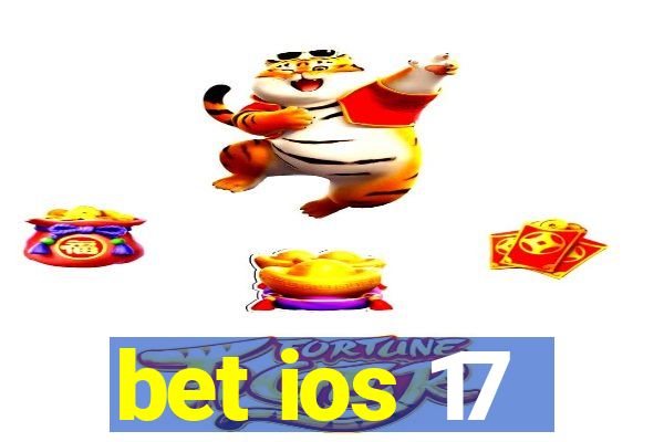 bet ios 17