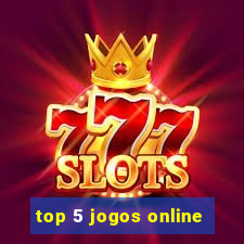 top 5 jogos online