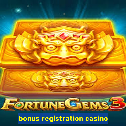 bonus registration casino