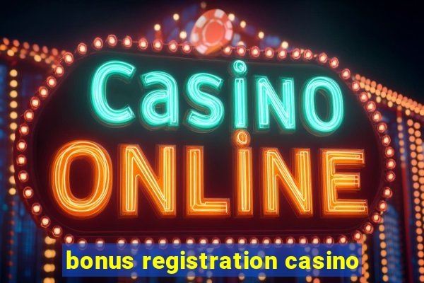 bonus registration casino