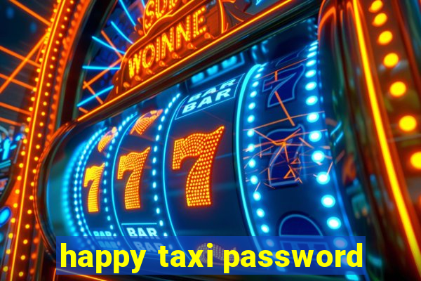 happy taxi password