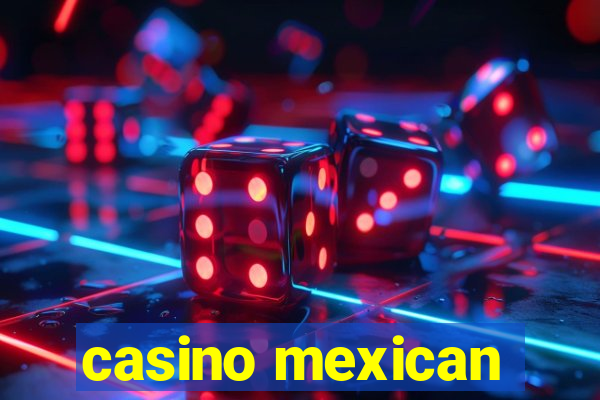 casino mexican