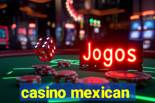 casino mexican