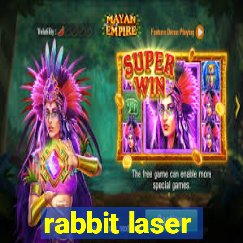 rabbit laser