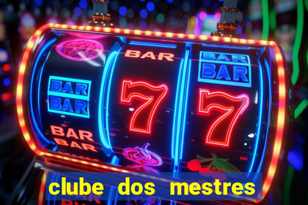 clube dos mestres do jogos