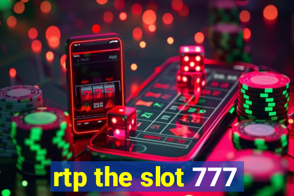 rtp the slot 777