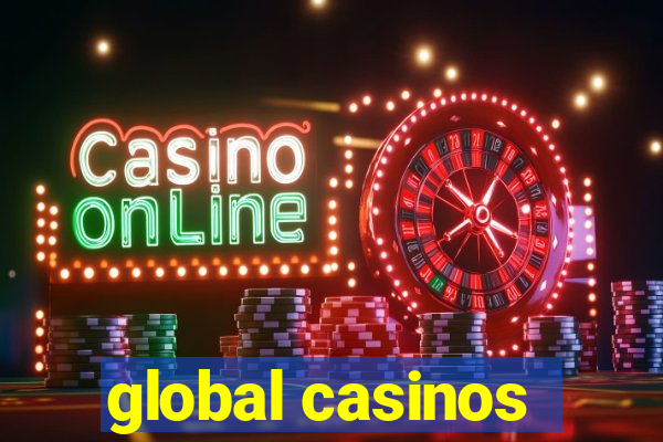 global casinos