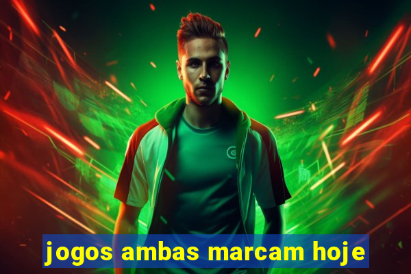 jogos ambas marcam hoje