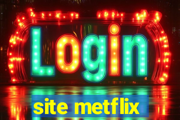 site metflix