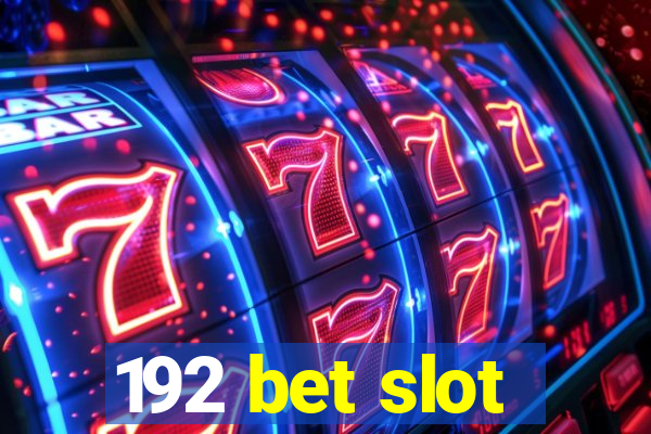 192 bet slot