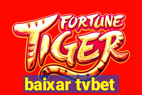 baixar tvbet