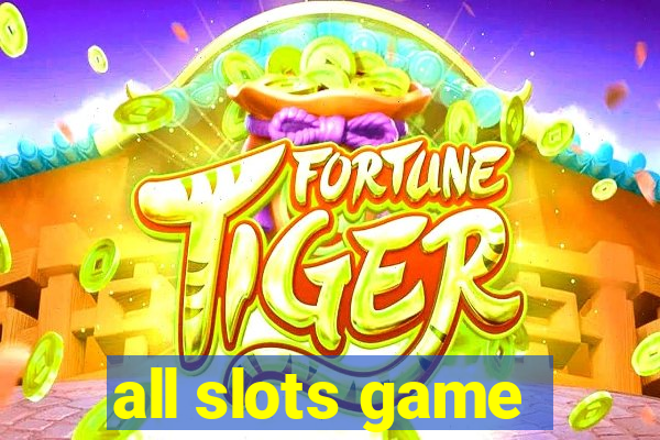 all slots game