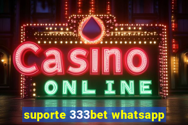 suporte 333bet whatsapp