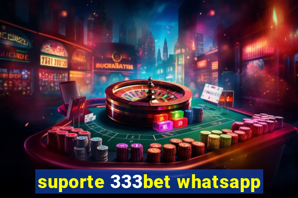 suporte 333bet whatsapp