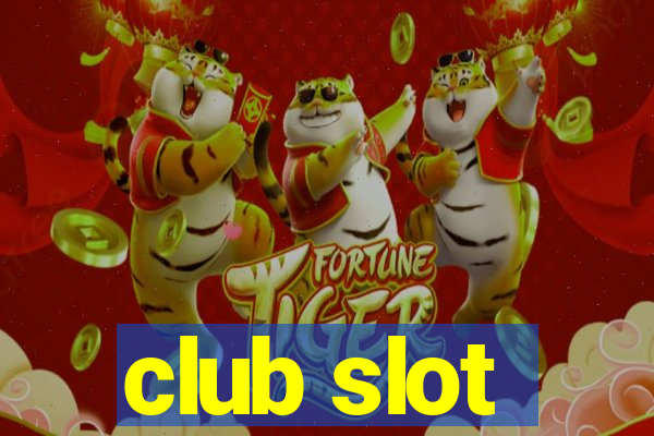 club slot