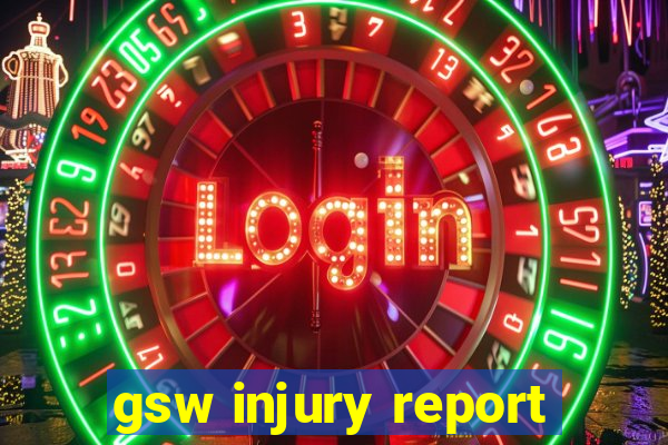 gsw injury report