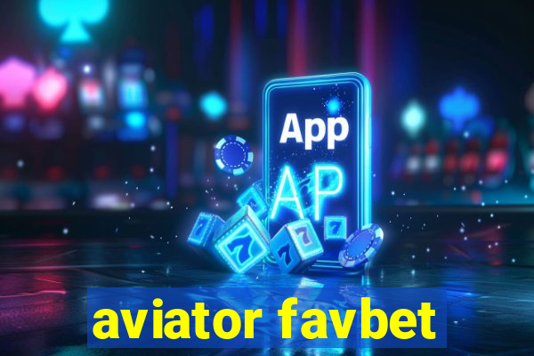 aviator favbet