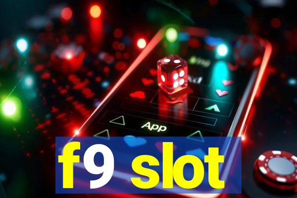 f9 slot