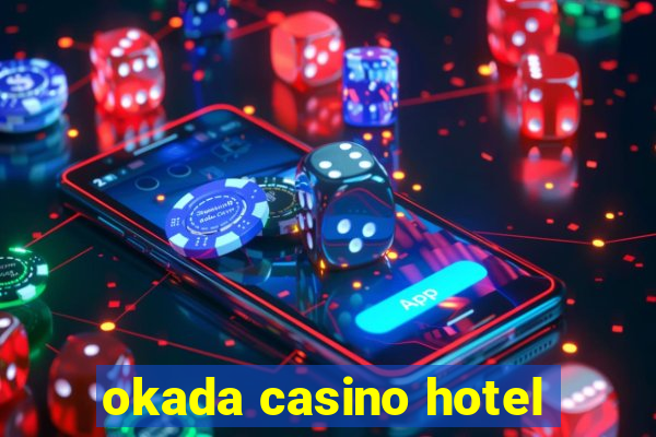 okada casino hotel