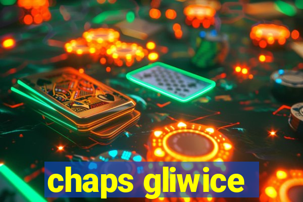 chaps gliwice