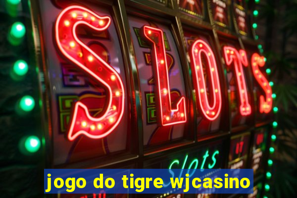 jogo do tigre wjcasino