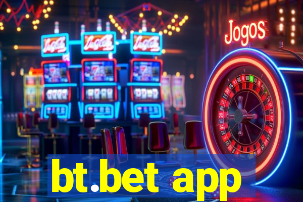 bt.bet app