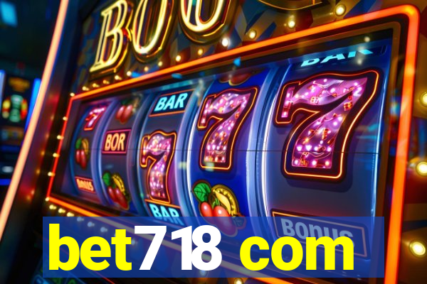 bet718 com