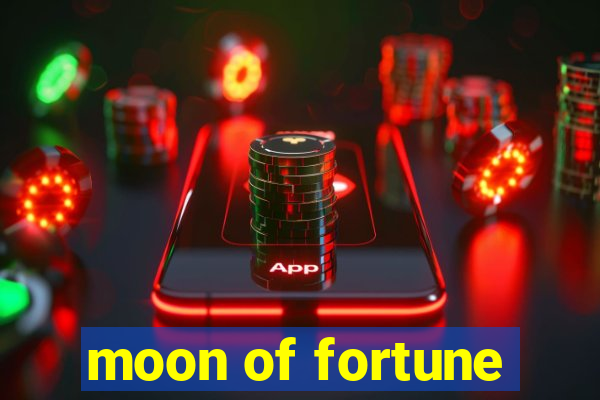 moon of fortune