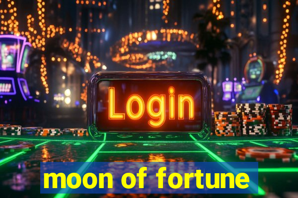 moon of fortune