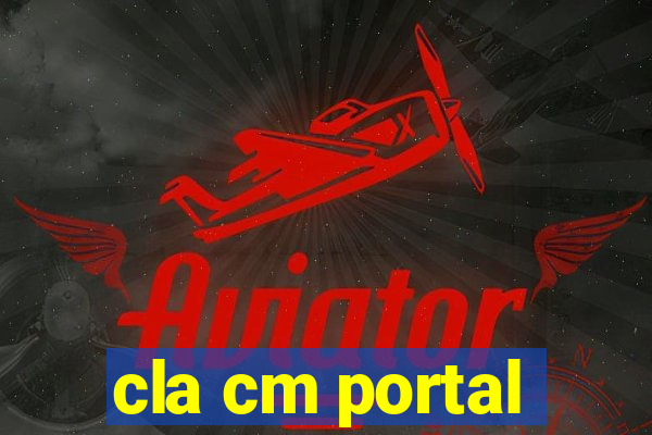 cla cm portal