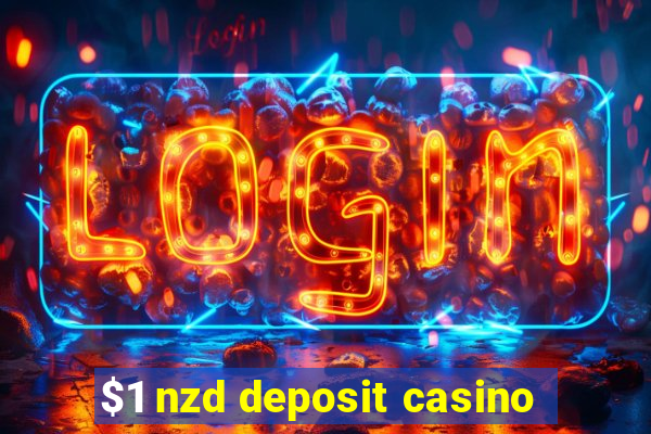 $1 nzd deposit casino