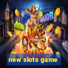 new slots game