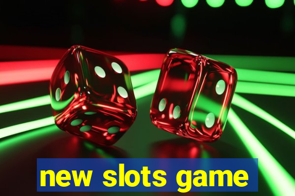 new slots game