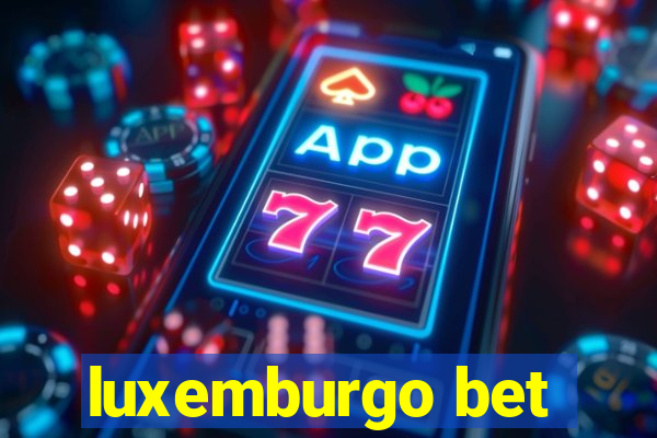 luxemburgo bet