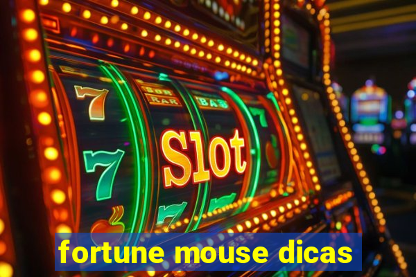 fortune mouse dicas