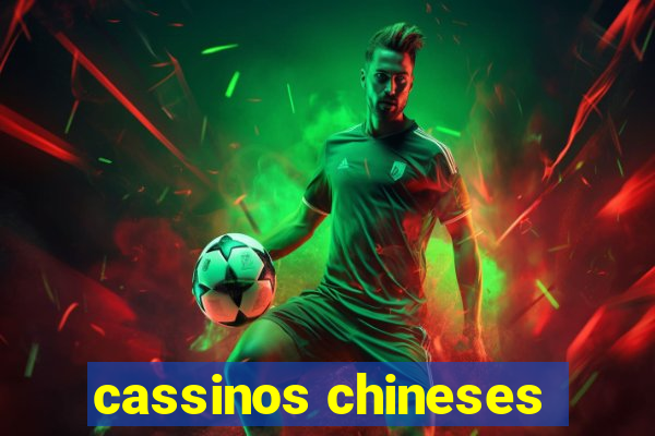 cassinos chineses