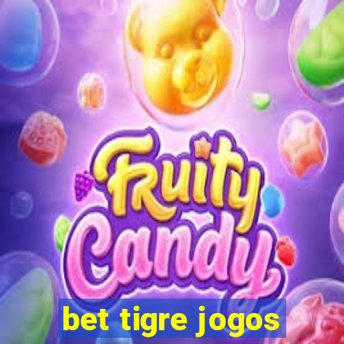 bet tigre jogos