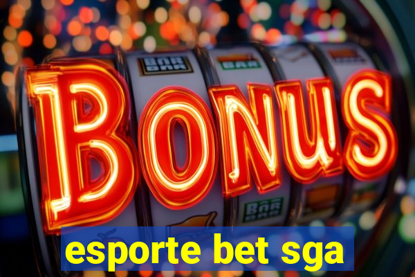 esporte bet sga