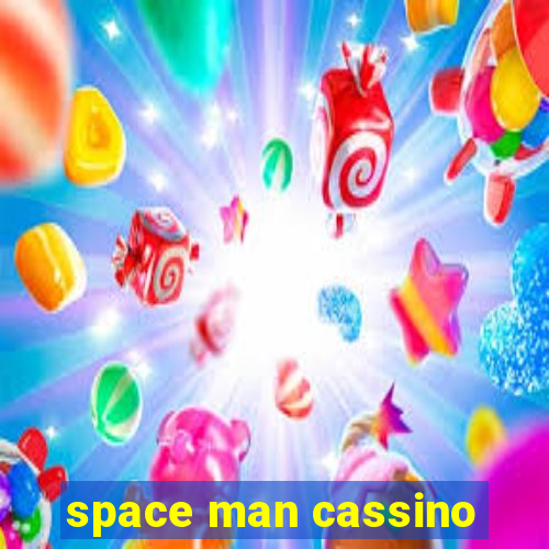 space man cassino