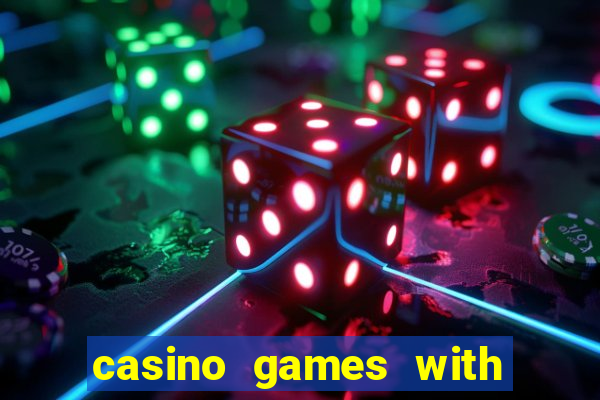 casino games with real money